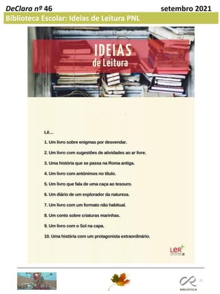 22
DeClara nº 46 setembro 2021
Biblioteca Escolar: Ideias de Leitura PNL
 
