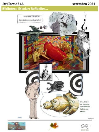 27
DeClara nº 46 setembro 2021
Biblioteca Escolar: Reflexões…
Continua…
 