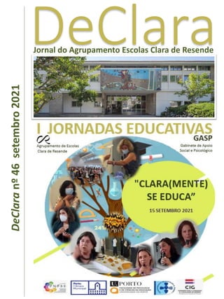 DeClara
Jornal do Agrupamento Escolas Clara de Resende
DeClara
nº
46
setembro
2021
 