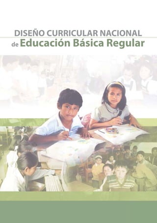 de Educación Básica Regular
DISEÑO CURRICULAR NACIONAL
 