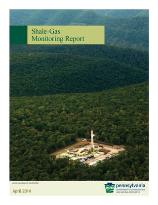 Shale-Gas
Monitoring Report
April 2014
photo courtesy of Martha Rial
 