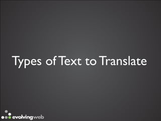 Types of Text to Translate
 