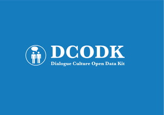 DCODKDialogue Culture Open Data Kit
 