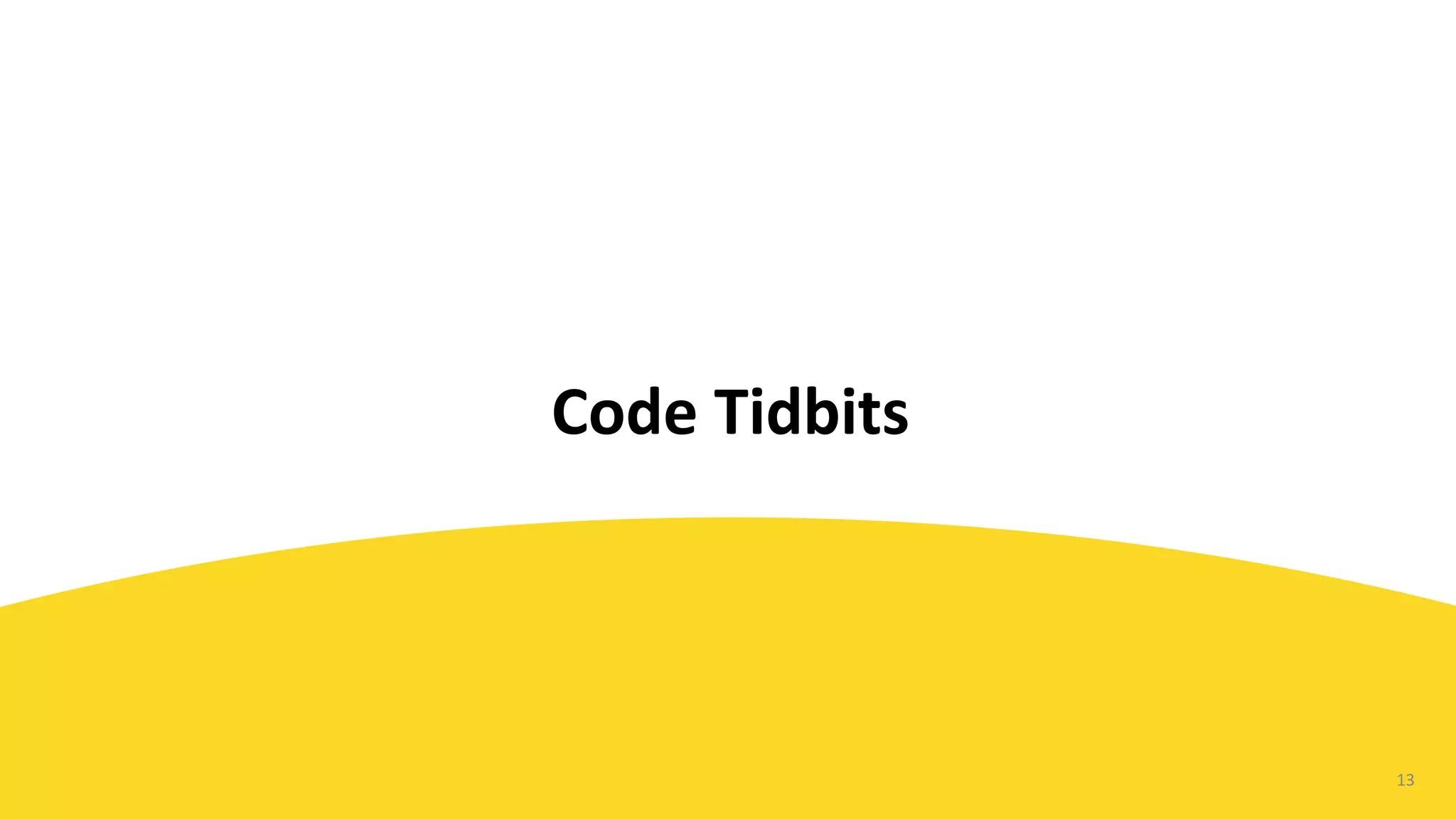 13
Code	Tidbits
 