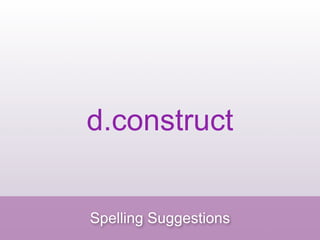 d.construct


Spelling Suggestions
 