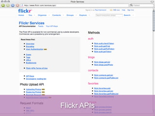 Flickr APIs
 