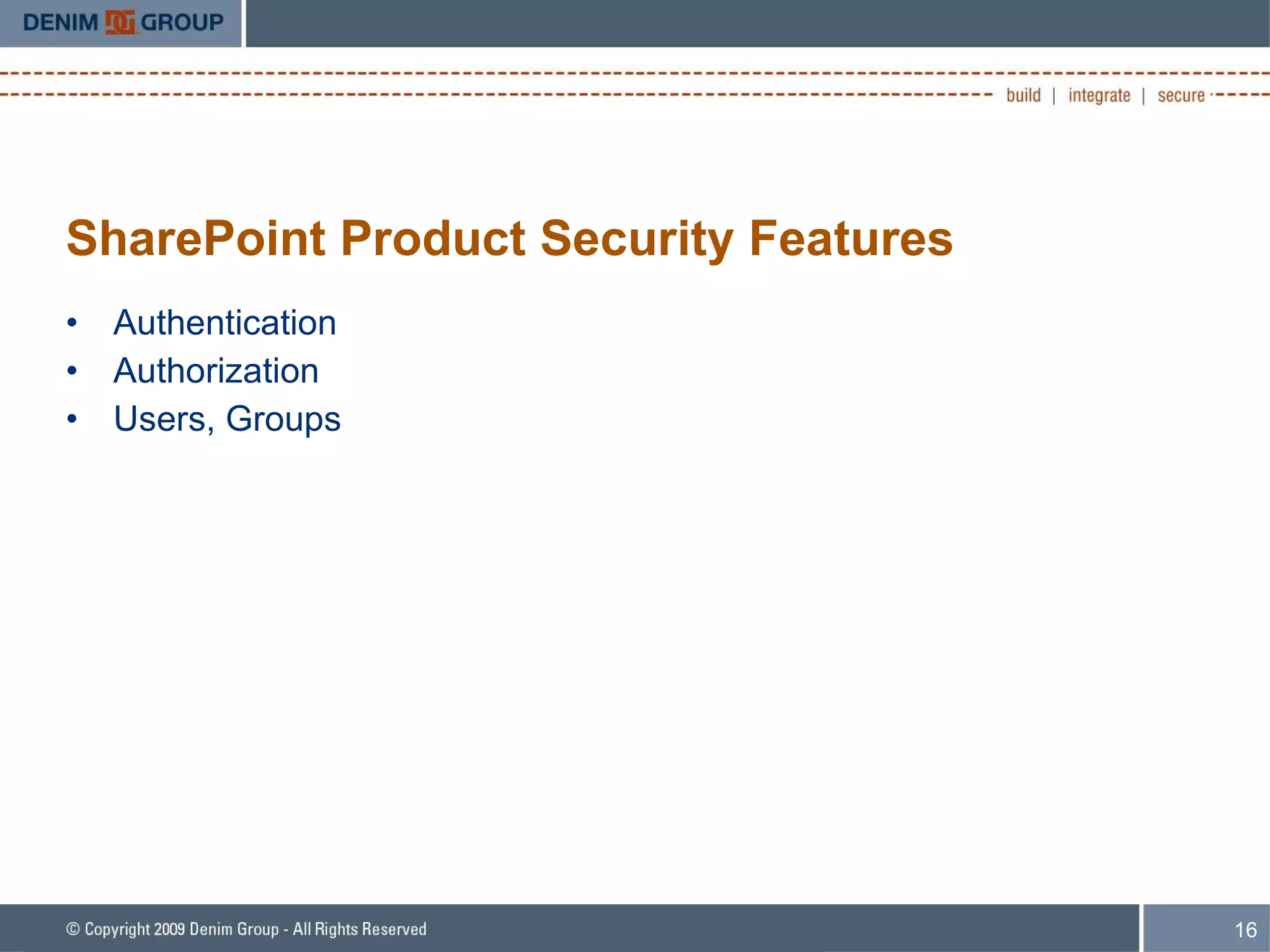 SharePoint Product Security Features Authentication Authorization Users, Groups 