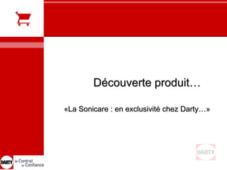 Découverte produit… «La Sonicare : en exclusivité chez Darty…» 