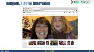 Hangout, l’autre innovation
 