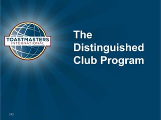 The
Distinguished
Club Program
242
 