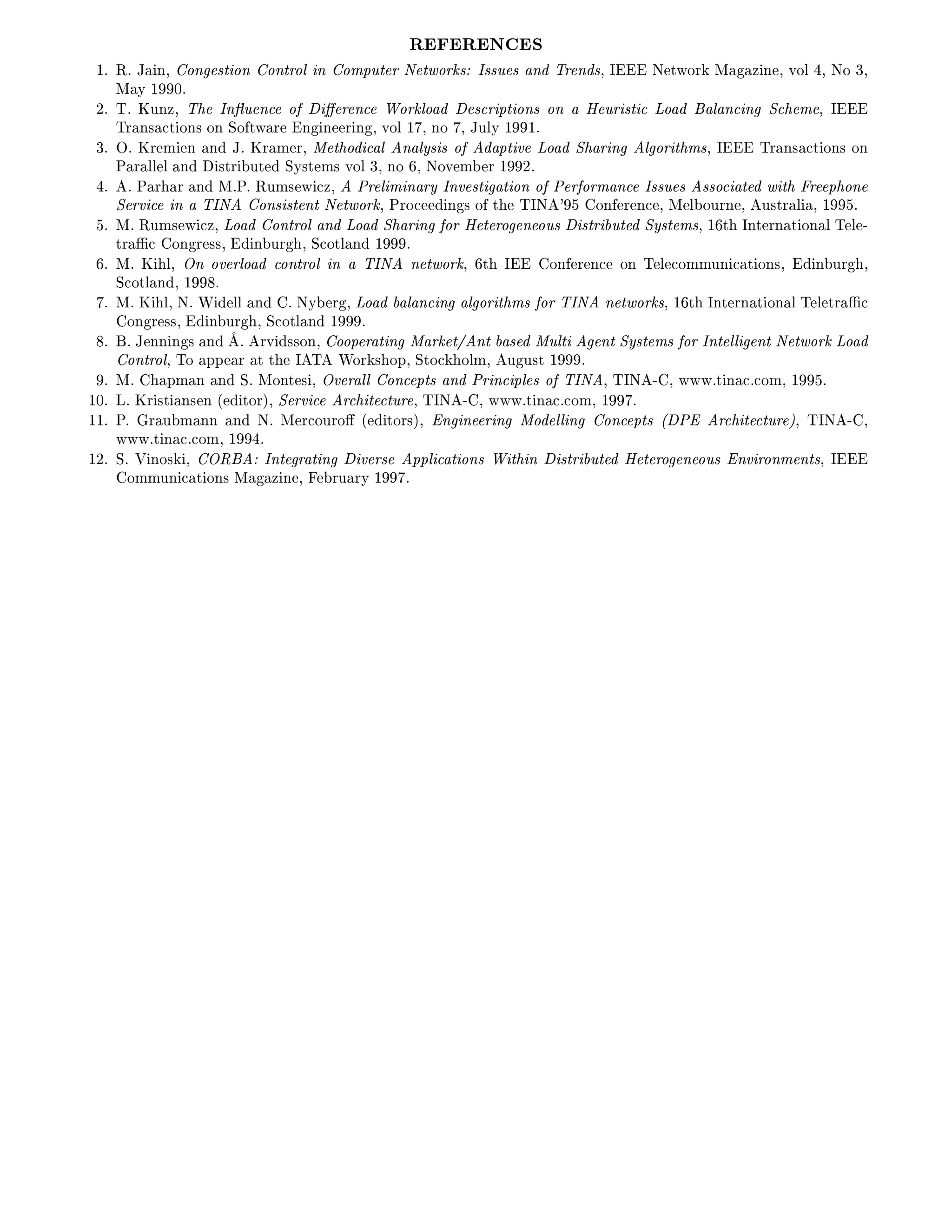 Ê      Ê Æ      Ë
 ½º Êº Â Ò¸ ÓÒ ×Ø ÓÒ ÓÒØÖÓÐ Ò ÓÑÔÙØ Ö Æ ØÛÓÖ × Á××Ù × Ò ÌÖ Ò ×¸ Á             Æ ØÛÓÖ Å Þ Ò ¸ ÚÓÐ ¸ ÆÓ ¿¸
    Å Ý ½ ¼º
 ¾º Ìº ÃÙÒÞ¸ Ì ÁÒ­Ù Ò Ó         « Ö Ò ÏÓÖ ÐÓ        × Ö ÔØ ÓÒ× ÓÒ À ÙÖ ×Ø ÄÓ         Ð Ò Ò Ë Ñ¸ Á
    ÌÖ Ò× Ø ÓÒ× ÓÒ ËÓ ØÛ Ö Ò Ò Ö Ò ¸ ÚÓÐ ½ ¸ ÒÓ ¸ ÂÙÐÝ ½ ½º
 ¿º Çº ÃÖ Ñ Ò Ò Âº ÃÖ Ñ Ö¸ Å Ø Ó Ð Ò ÐÝ× × Ó            ÔØ Ú ÄÓ Ë Ö Ò Ð ÓÖ Ø Ñ×¸ Á         ÌÖ Ò× Ø ÓÒ× ÓÒ
    È Ö ÐÐ Ð Ò    ×ØÖ ÙØ ËÝ×Ø Ñ× ÚÓÐ ¿¸ ÒÓ ¸ ÆÓÚ Ñ Ö ½ ¾º
  º º È Ö Ö Ò ÅºÈº ÊÙÑ× Û Þ¸ ÈÖ Ð Ñ Ò ÖÝ ÁÒÚ ×Ø Ø ÓÒ Ó È Ö ÓÖÑ Ò Á××Ù × ××Ó Ø Û Ø Ö Ô ÓÒ
    Ë ÖÚ Ò ÌÁÆ ÓÒ× ×Ø ÒØ Æ ØÛÓÖ ¸ ÈÖÓ           Ò × Ó Ø ÌÁÆ ³        ÓÒ Ö Ò ¸ Å Ð ÓÙÖÒ ¸ Ù×ØÖ Ð ¸ ½ º
  º Åº ÊÙÑ× Û Þ¸ ÄÓ      ÓÒØÖÓÐ Ò ÄÓ Ë Ö Ò ÓÖ À Ø ÖÓ Ò ÓÙ× ×ØÖ ÙØ ËÝ×Ø Ñ×¸ ½ Ø ÁÒØ ÖÒ Ø ÓÒ Ð Ì Ð ¹
    ØÖ Æ ÓÒ Ö ××¸      Ò ÙÖ ¸ Ë ÓØÐ Ò ½ º
  º Åº Ã Ð¸ ÇÒ ÓÚ ÖÐÓ     ÓÒØÖÓÐ Ò ÌÁÆ Ò ØÛÓÖ ¸ Ø Á            ÓÒ Ö Ò ÓÒ Ì Ð ÓÑÑÙÒ Ø ÓÒ×¸          Ò ÙÖ ¸
    Ë ÓØÐ Ò ¸ ½ º
  º Åº Ã Ð¸ Æº Ï ÐÐ Ò º ÆÝ Ö ¸ ÄÓ          Ð Ò Ò Ð ÓÖ Ø Ñ× ÓÖ ÌÁÆ Ò ØÛÓÖ ×¸ ½ Ø ÁÒØ ÖÒ Ø ÓÒ Ð Ì Ð ØÖ Æ
      ÓÒ Ö ××¸   Ò ÙÖ ¸ Ë ÓØÐ Ò ½ º
  º º Â ÒÒ Ò × Ò º ÖÚ ××ÓÒ¸ ÓÓÔ Ö Ø Ò Å Ö Ø» ÒØ × ÅÙÐØ                ÒØ ËÝ×Ø Ñ× ÓÖ ÁÒØ ÐÐ ÒØ Æ ØÛÓÖ ÄÓ
      ÓÒØÖÓÐ¸ ÌÓ ÔÔ Ö Ø Ø Á Ì ÏÓÖ × ÓÔ¸ ËØÓ ÓÐÑ¸ Ù Ù×Ø ½ º
  º Åº      ÔÑ Ò Ò Ëº ÅÓÒØ × ¸ ÇÚ Ö ÐÐ ÓÒ ÔØ× Ò ÈÖ Ò ÔÐ × Ó ÌÁÆ ¸ ÌÁÆ ¹ ¸ ÛÛÛºØ Ò º ÓÑ¸ ½ º
½¼º Äº ÃÖ ×Ø Ò× Ò ´ ØÓÖµ¸ Ë ÖÚ     Ö Ø ØÙÖ ¸ ÌÁÆ ¹ ¸ ÛÛÛºØ Ò º ÓÑ¸ ½ º
½½º Èº Ö Ù Ñ ÒÒ Ò Æº Å Ö ÓÙÖÓ« ´ ØÓÖ×µ¸ Ò Ò Ö Ò ÅÓ ÐÐ Ò ÓÒ ÔØ× ´ È                    Ö Ø ØÙÖ µ¸ ÌÁÆ ¹ ¸
    ÛÛÛºØ Ò º ÓÑ¸ ½ º
½¾º Ëº Î ÒÓ× ¸ ÇÊ       ÁÒØ Ö Ø Ò     Ú Ö× ÔÔÐ Ø ÓÒ× Ï Ø Ò ×ØÖ ÙØ À Ø ÖÓ Ò ÓÙ× ÒÚ ÖÓÒÑ ÒØ×¸ Á
      ÓÑÑÙÒ Ø ÓÒ× Å Þ Ò ¸         ÖÙ ÖÝ ½ º
 