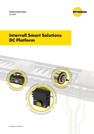Product information
02/2019
Interroll Smart Solutions
DC Platform
 