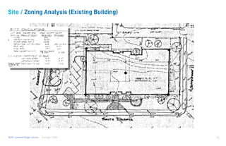Consigli / HGADCPL Lamond Riggs Library 12
Site / Zoning Analysis (Existing Building)
 