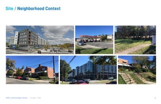 Consigli / HGADCPL Lamond Riggs Library 16
Site / Neighborhood Context
 
