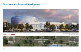 Consigli / HGADCPL Lamond Riggs Library 22
Site / New and Proposed Development
SOUTH DAKOTA AVENUE NE
LIBRARY
JEFFERSON ST NE KENNEDY ST NEINGRAHAM ST NE
 