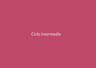 302
Ciclo intermedio
 