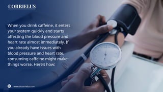 Caffeine’s Impact on Blood Pressure and Heart Rate | PPTX