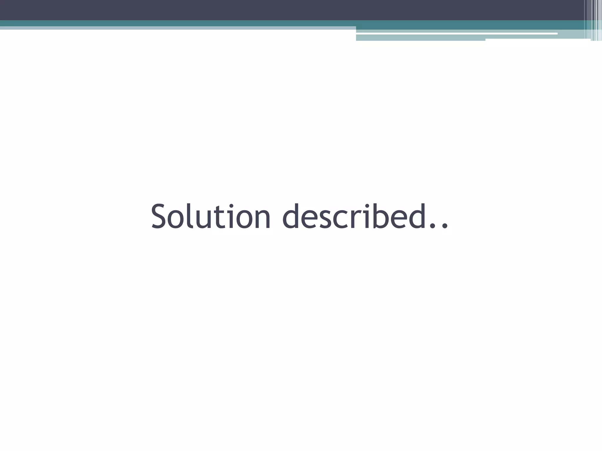 Solution described..
 