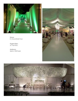 Venue:	
  
       D-­‐1	
  Ground	
  Model	
  Town	
  
       	
  
        Project	
  Date:	
  
              nd
        22 	
  April	
  2011.	
  
        	
  
        Audience:	
  	
  
        Approx.	
  1300	
  People	
  




	
  
                                              14	
  
 