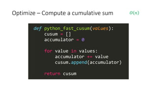 Optimize – Compute a cumulative sum 𝑂 𝑛
 