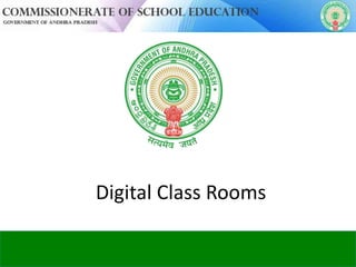 Digital Class Rooms
 