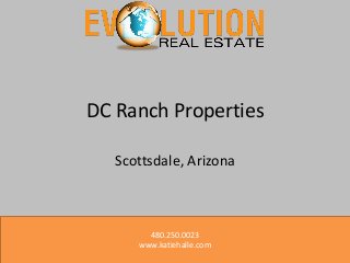 DC Ranch Properties
Scottsdale, Arizona

480.250.0023
www.katiehalle.com

 
