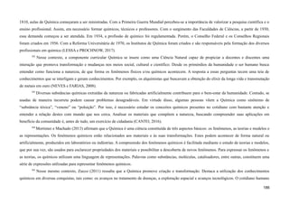 1810, aulas de Química começaram a ser ministradas. Com a Primeira Guerra Mundial percebeu-se a importância de valorizar a pesquisa científica e o
ensino profissional. Assim, era necessário formar químicos, técnicos e professores. Com o surgimento das Faculdades de Ciências, a partir de 1930,
essa demanda começou a ser atendida. Em 1934, a profissão de químico foi regulamentada. Porém, o Conselho Federal e os Conselhos Regionais
foram criados em 1956. Com a Reforma Universitária de 1970, os Institutos de Química foram criados e são responsáveis pela formação dos diversos
profissionais em química (LESSA e PROCHNOW, 2017).
502
Nesse contexto, a componente curricular Química se insere como uma Ciência Natural capaz de propiciar a docentes e discentes uma
interação que promova transformação e mudanças nos meios social, cultural e científico. Desde os primórdios da humanidade o ser humano busca
entender como funciona a natureza, de que forma os fenômenos físicos e/ou químicos acontecem. A resposta a essas perguntas tecem uma teia de
conhecimentos que se interligam e geram conhecimentos. Por exemplo, os alquimistas que buscavam a obtenção do elixir da longa vida e transmutação
de metais em ouro (NEVES e FARIAS, 2008).
503
Diversas substâncias químicas extraídas da natureza ou fabricadas artificialmente contribuem para o bem-estar da humanidade. Contudo, se
usadas de maneira incorreta podem causar problemas desagradáveis. Em virtude disso, algumas pessoas vêem a Química como sinônimo de
“substância tóxica”, “veneno” ou “poluição”. Por isso, é necessário estudar os conceitos químicos presentes no cotidiano com bastante atenção e
entender a relação destes com mundo que nos cerca. Analisar os materiais que compõem a natureza, buscando compreender suas aplicações em
benefício da comunidade é, antes de tudo, um exercício de cidadania (CANTO, 2016).
504
Mortimer e Machado (2013) afirmam que a Química é uma ciência constituída de três aspectos básicos: os fenômenos, as teorias e modelos e
as representações. Os fenômenos químicos estão relacionados aos materiais e às suas transformações. Estes podem acontecer de forma natural ou
artificialmente, produzidos em laboratórios ou indústrias. A compreensão dos fenômenos químicos é facilitada mediante o estudo de teorias e modelos,
que por sua vez, são usados para esclarecer propriedades dos materiais e possibilitar a descoberta de novos fenômenos. Para expressar os fenômenos e
as teorias, os químicos utilizam uma linguagem de representações. Palavras como substâncias, moléculas, catalisadores, entre outras, constituem uma
série de expressões utilizadas para representar fenômenos químicos.
505
Nesse mesmo contexto, Zucco (2011) ressalta que a Química promove criação e transformação. Destaca a utilização dos conhecimentos
químicos em diversas conquistas, tais como: os avanços no tratamento de doenças, a exploração espacial e avanços tecnológicos. O cotidiano humano
186
 