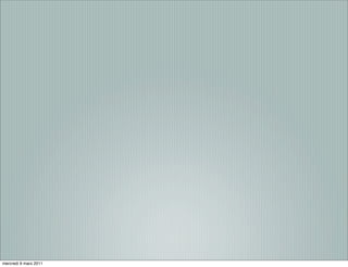 mercredi 9 mars 2011
 