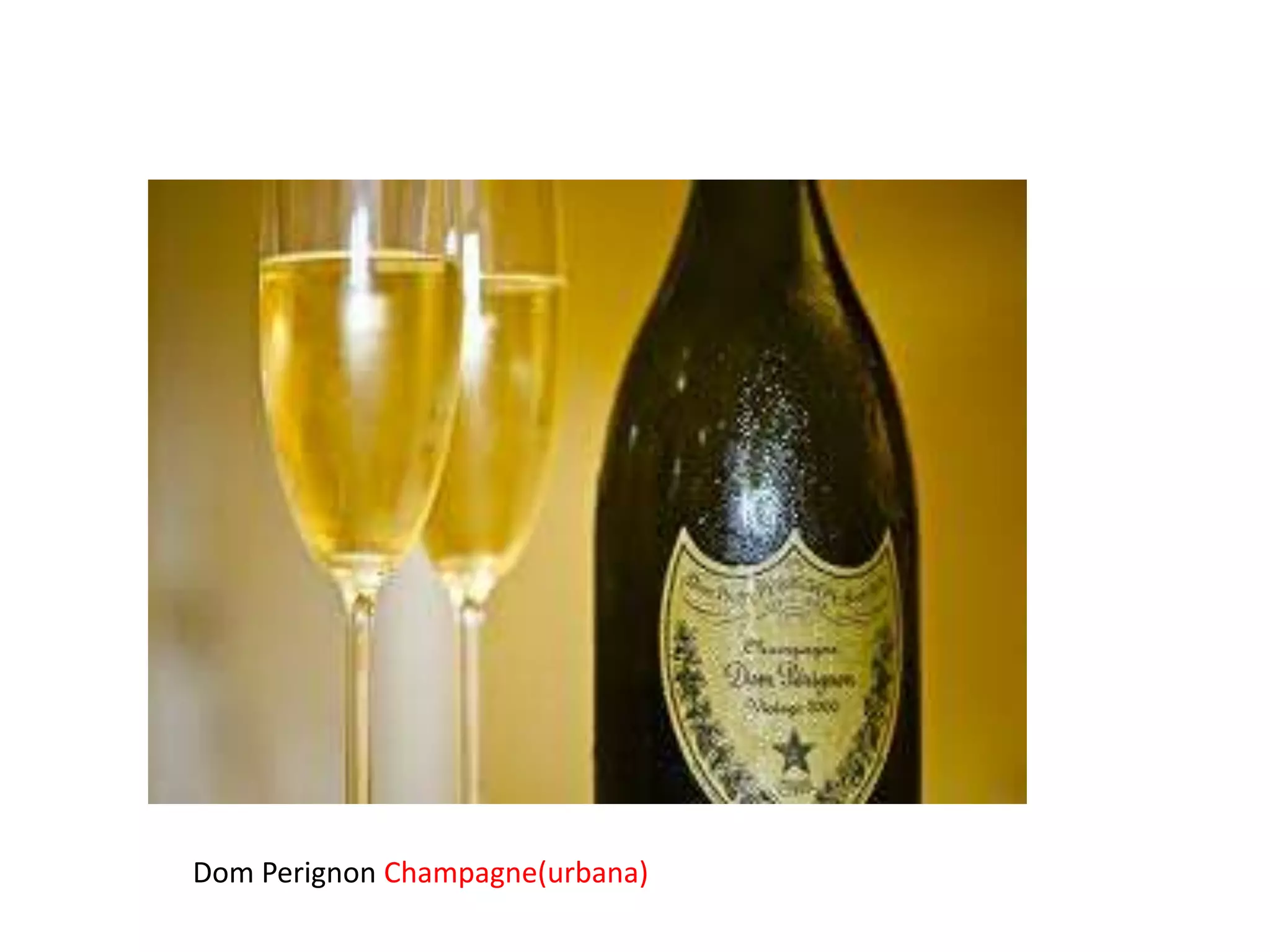Dom Perignon Champagne(urbana)

 