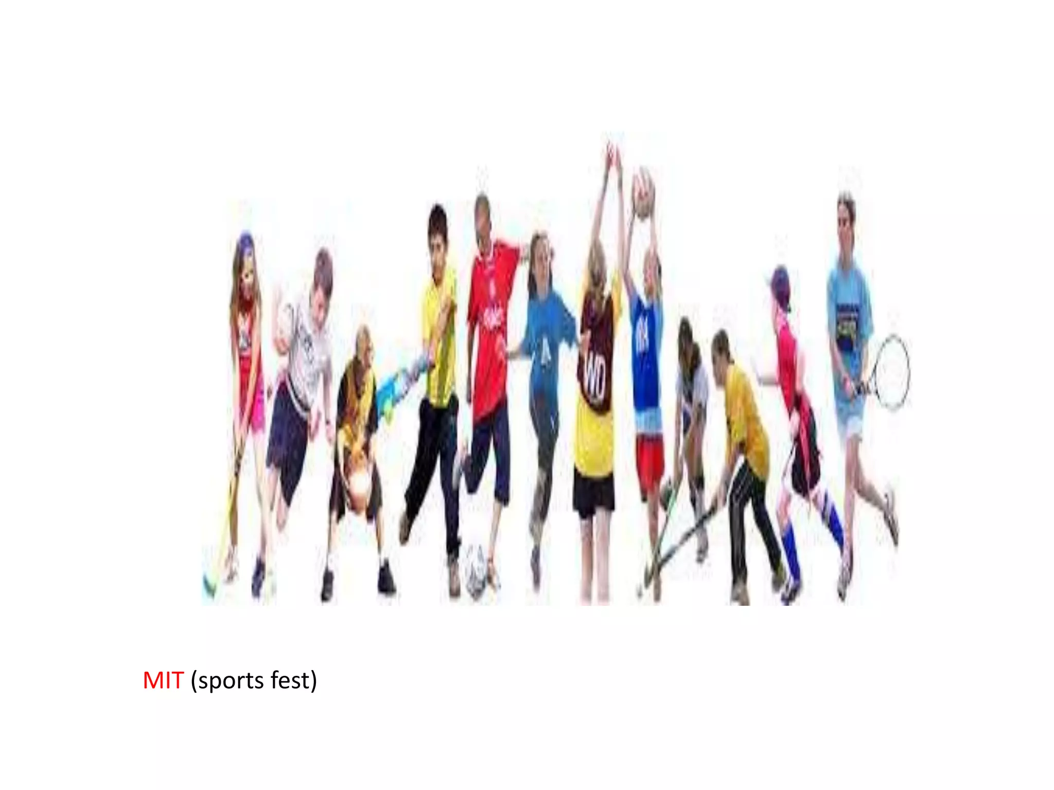 MIT (sports fest)

 