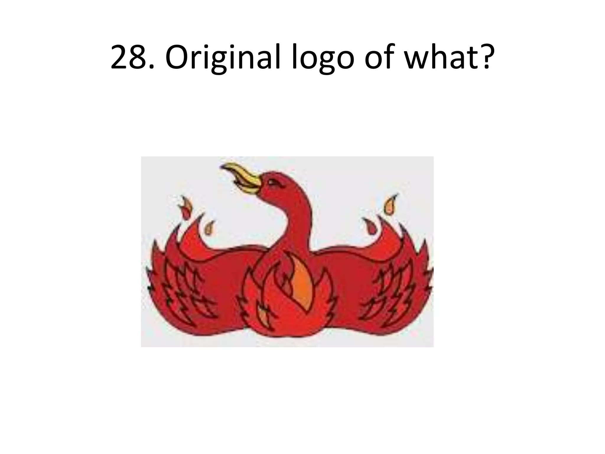 28. Original logo of what?

 