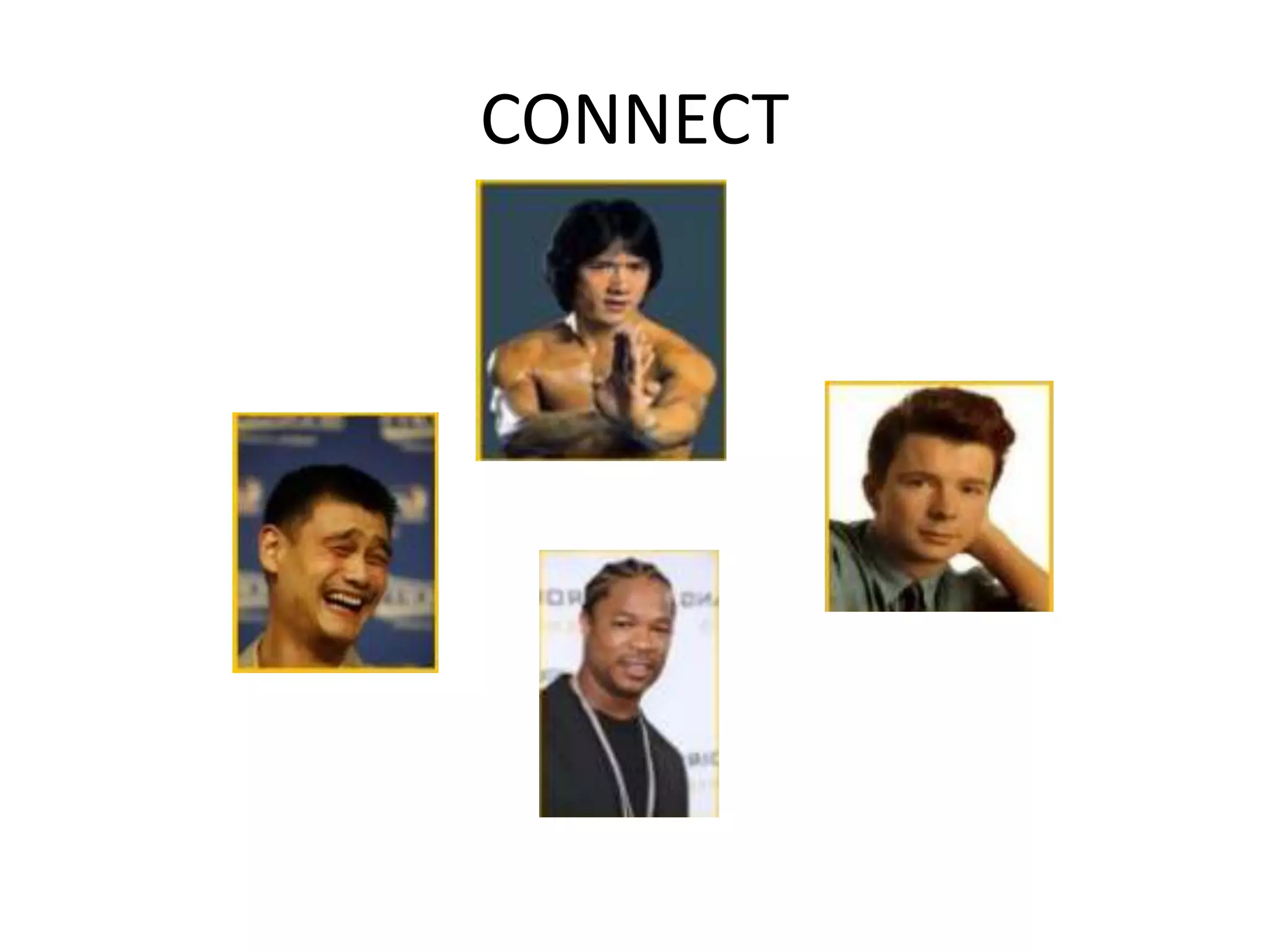 CONNECT

 