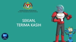 SEKIAN,
TERIMA KASIH
 