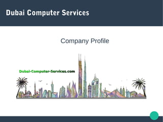 Dubai Computer Services
Company Profile