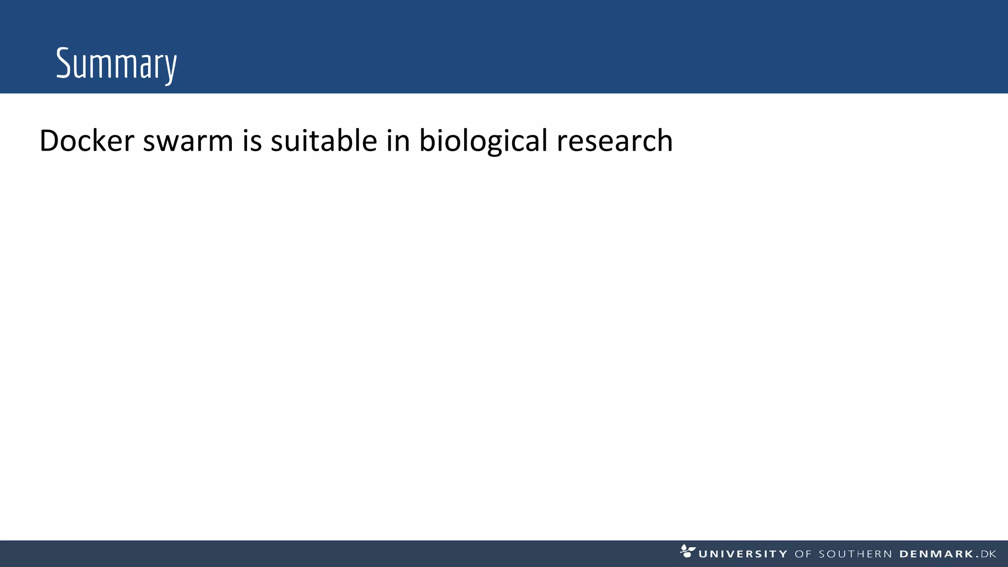 Docker swarm is suitable in biological research
Summary