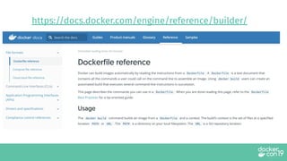 https://docs.docker.com/engine/reference/builder/
 