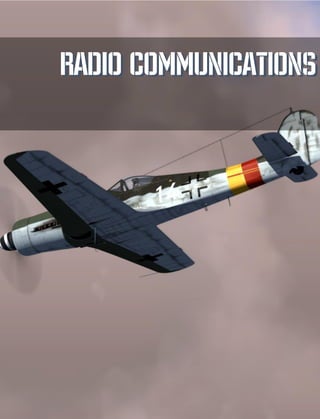 DCS [Fw 190 D-9]
128 COMBAT EMPLOYMENT
RADIO COMMUNICATIONS
RADIO COMMUNICATIONS
 