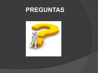 PREGUNTAS
 