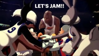 LET’S JAM!!
 