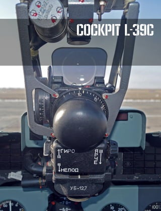 DCS [L-39 ALBATROS]
112 AIRCRAFT OVERVIEW
COCKPIT L-39C
 
