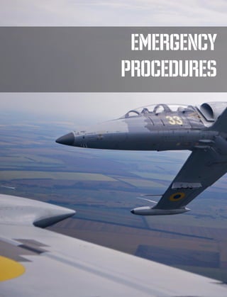 [L-39 ALBATROS] DCS
EAGLE DYNAMICS 269
EMERGENCY
PROCEDURES
 