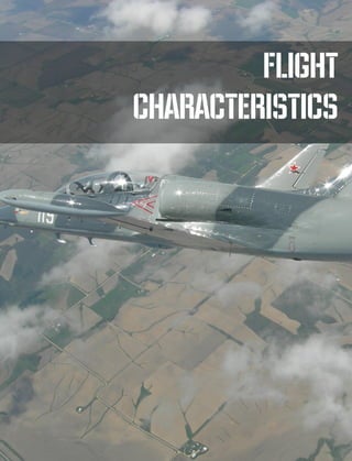 DCS [L-39 ALBATROS]
282 EMERGENCY PROCEDURES
FLIGHT
CHARACTERISTICS
 