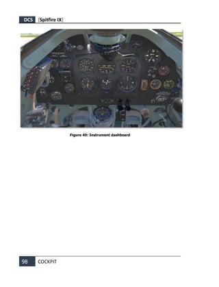 DCS [Spitfire IX]
98 COCKPIT
Figure 49: Instrument dashboard
 