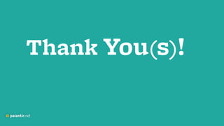 Thank You(s)!
 