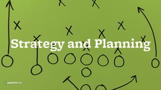 Strategy and Planning
 