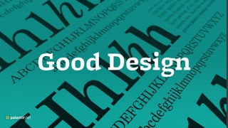 Good Design
 