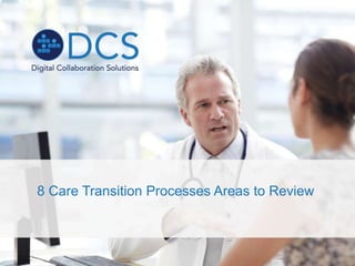 8 Care Transition Processes Areas to Review
 