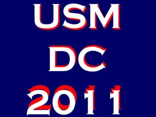 USM DC 2011 USM DC 2011 