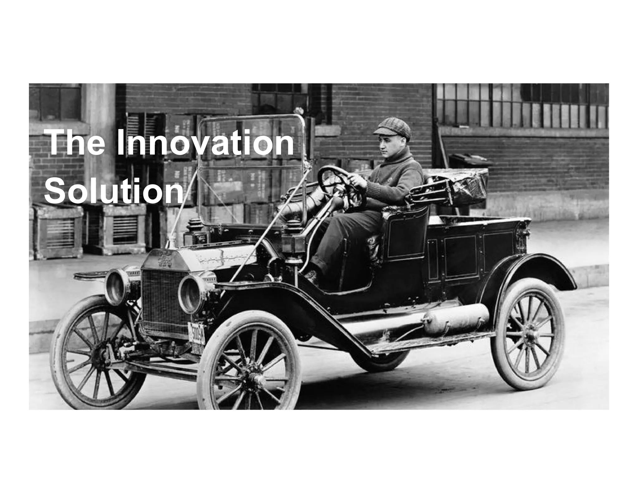 The Innovation
Solution
 