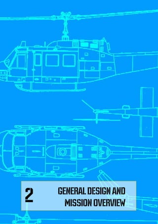 DIGITALCOMBATSIMULATORUH-1HHUEY
8
GENERALDESIGN AND
MISSIONOVERVIEW
2
 